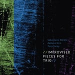 Tony Oxley, Sebastiano Meloni  Improvised Pieces For Trio  CD