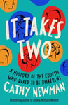 It Takes Two  A History of the Couples Who Dared to be Different