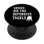 Chicks Dig The Defensive Tackle Player Diction graphique humoristique PopSockets PopGrip Adhésif