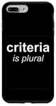 iPhone 7 Plus/8 Plus "Criteria Is Plural" Bold and Italic Grammar Humor Case