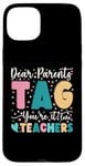 Coque pour iPhone 15 Plus Dear Parents Tag You're It Love Teachers Dernier jour d'école