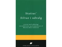 Statius' Silvae I Urval | Statius, Översatt Av Morten Skou Andersen | Språk: Danska