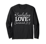 Everlasting Love Jeremiah 31 3 Inspirational Bible Verse Long Sleeve T-Shirt