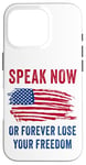 Coque pour iPhone 16 Pro Speak Now or Forever Lose Your Freedom – Free Speech USA