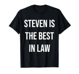 Steven Is The Best In Law T-Shirt