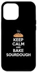 iPhone 12 Pro Max Funny Keep Calm And Bake Sourdough Baking Lover Case