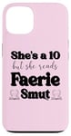 iPhone 13 Smutty Book Shirt Women Still Read Fairytales Spicy Faerie Case