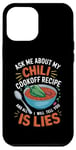 Coque pour iPhone 12 Pro Max Demandez-moi sur ma recette de cuisson au chili et tout ce que je vais vous dire