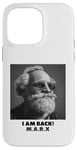 Coque pour iPhone 14 Pro Max JE SUIS DE RETOUR, Karl Marx, communiste, cool Marx