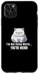 Coque pour iPhone 11 Pro Max Chat blanc pelucheux I'm Not Being Weird You're Weird