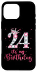 iPhone 16 Pro Max 24 It's My Birthday 24 Years Old 24th Birthday Girl Lady Case