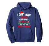 I Don't Need Santa I Already Sit On A Bearded Man's Lap And Pullover Hoodie