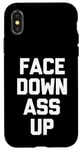 Coque pour iPhone X/XS Face Down Ass Up – Dire drôle sarcastique mignon cool fantaisie