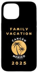 Coque pour iPhone 15 Family Vacation 2025 - cancun Mexico