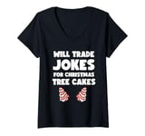 Womens Will Trade Jokes For Christmas Tree Cakes V-Neck T-Shirt