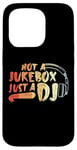 Coque pour iPhone 15 Pro Pas un juke-box, juste un DJ