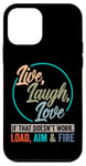 Coque pour iPhone 12 mini Vivre Rire Aimer Si cela ne marche pas Charger Viser Tirer