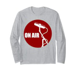 On Air Radio Podcast Microphone Podcasting Hosting Podcaster Long Sleeve T-Shirt