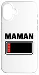 Coque pour iPhone 16 Plus drole Femme fatiguée, maman, faible charge de batterie