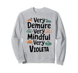 VIOLETA Personalized Very Demure Very Mindful VIOLETA Name Sweatshirt