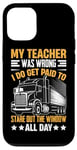 Coque pour iPhone 12/12 Pro Mon Professeur Avait Tort Trucker Funny Truck Driver Men