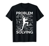 Problem Solving Wall Climbing Math Funny Boulder Bouldering T-Shirt