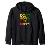 Don't Worry But Be Happy Rasta Reggae Zip Hoodie