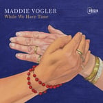 Maddie Vogler  While We Have Time  CD