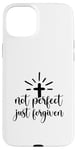 iPhone 15 Plus Not Perfect Just Forgiven Christian Religous Quote Art Case