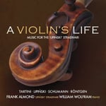 Frank Almond, William Wolfram  Violin&#039;s Life: The Lipinski Strad  CD