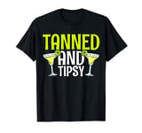 Tanned And Tipsy T-Shirt