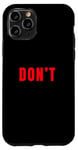 Coque pour iPhone 11 Pro Graphique rouge Just Don't Red