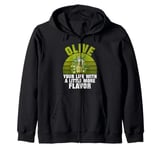 Olive Your Life with a Little More Flavor Olive Lover Zip Hoodie