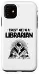 iPhone 11 Trust Me I'm A Librarian Library Book Reading Books Case