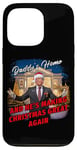 Coque pour iPhone 13 Pro Daddy's Home and He's Making Christmas Great Again – Trump