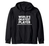 World'S Okayest Flute Player, Flute Player Orchestra Flutist Zip Hoodie