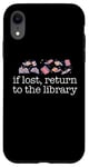 iPhone XR IF LOST, RETURN TO THE LIBRARY Readers Reading Books Meme Case