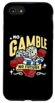 iPhone SE (2020) / 7 / 8 No Gamble No Future Casino Luck Loves Gambling Poker Dice Case