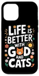 Coque pour iPhone 12/12 Pro La vie est meilleure avec Dieu et les chats | Funny Faith Religion