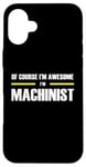 iPhone 16 Plus "The Original Awesome" Machinist Case