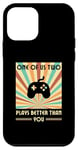 iPhone 12 mini One Of Us Two Plays Better Than You Gaming Gamer Case