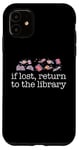 iPhone 11 IF LOST, RETURN TO THE LIBRARY Readers Reading Books Meme Case