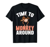 Time to Monkey around Monkey T-Shirt