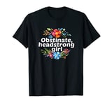 Obstinate Headstrong Girl Top, Jane Austen Gift Book Lovers T-Shirt