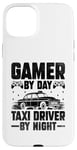 iPhone 15 Plus Gamer By Day Taxi Driver By Night Cab Taxis Drivers Case