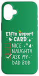 iPhone 16 Plus Dad Bod Christmas Nice Naughty Funny Xmas List Dad Jokes Case