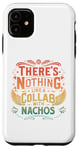 Coque pour iPhone 11 Rien de tel qu'un Collab avec Nachos - Amoureux de tacos rétro