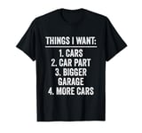 Car Mechanics Things I Want T-Shirt