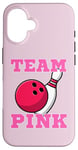 Coque pour iPhone 16 Team Pink Sexe Reveal Team Girl Bowling