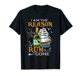 I'm The Reason Why The Rum Is Gone Pirates Grog Rum T-Shirt